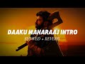 DAAKU MAHARAAJ INTRO Slowed Reverb DAAKU MAHARAAJ