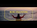 Blue Valentine (Official Lyric Video)