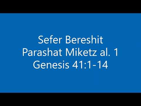 Torah Chanting - Sefer Bereshit - Parashat (Portion) Miketz al. 1