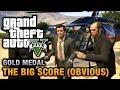 GTA 5 - Mission #79 - The Big Score (Obvious) [100% Gold Medal Walkthrough]