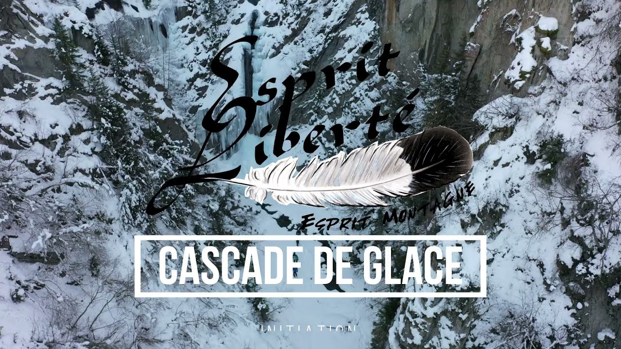 Vidéo cascade de glace Esprit Liberté