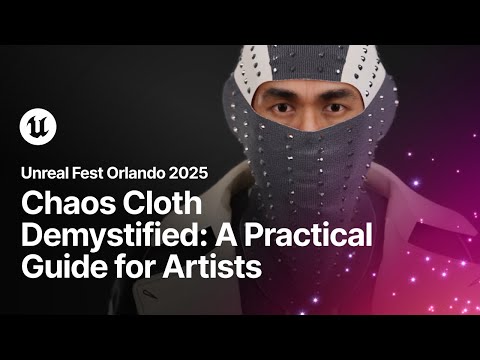 Chaos Cloth Demystified: A Practical Guide for Artists | Unreal Fest Orlando 2025