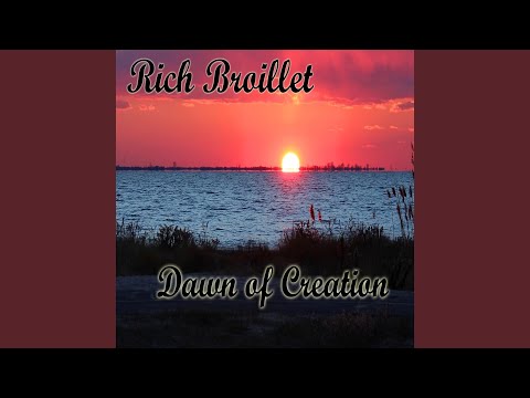 Dawn Of Creation - Rich Broillet