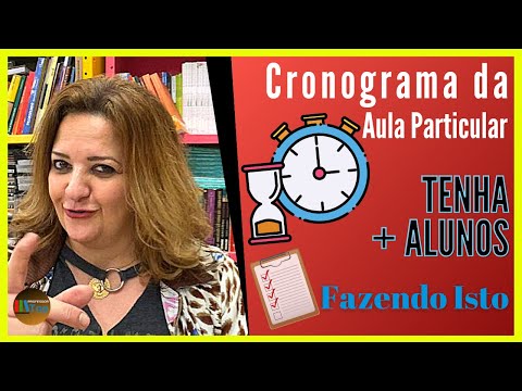Cronograma da Aula Particular - Como Dividir O Tempo No Reforço Escolar