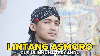 Download lagu LINTANG ASMORO 2 GUS ULINNUHA FEAT ARI SAMSIDAR TERBARU TERCANDU mp3 Download lagu LINTANG ASMORO 2 GUS ULINNUHA FEAT ARI SAMSIDAR TERBARU TERCANDU mp3