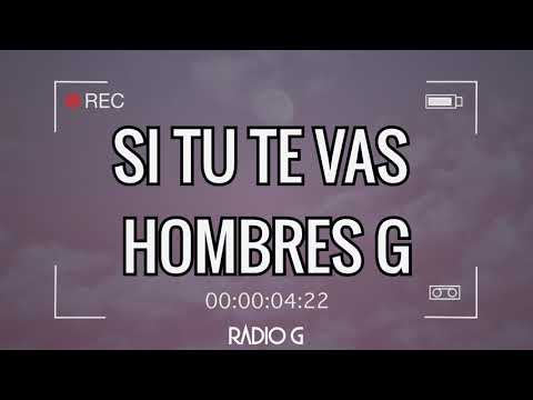 Si Te Vas - Hombres G