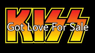 KISS - Got Love For Sale (Lyric Video)