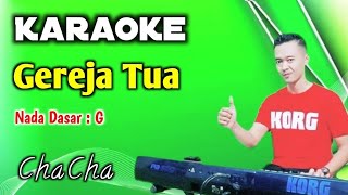 Download lagu KARAOKE GEREJA TUA | VERSI MUSIK CHACHA mp3 Download lagu KARAOKE GEREJA TUA | VERSI MUSIK CHACHA mp3