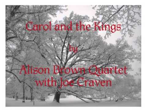 Carol and the Kings - Alison Brown Quartet with Joe Craven