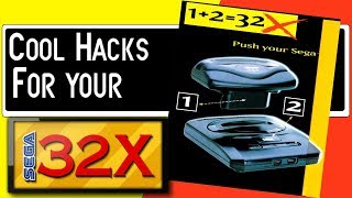 Cool Hacks for your Sega 32x