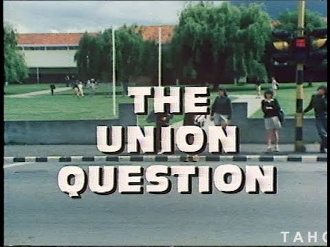 Cover image for Film - The Union Question - film discusses  why unions are needed to protect workers in the 1980s and three young people express different knowledge and experience of Trade Unions.