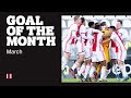 GOAL OF THE MONTH MARCH • Reiziger, Pinas, Fitz-Jim & Promes