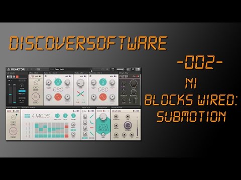 DiscoverSoftware // Native Instruments Blocks Wired // Submotion Presets