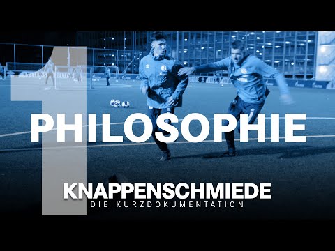 PHILOSOPHY | Episode 1 | Knappenschmiede - A Short Documentary | FC Schalke 04