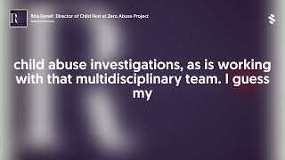 Rita Farrell  Director of Child First at Zero Abuse Project