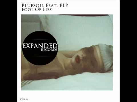 Bluesoil Ft PLP   Fool Of Lies Ep EXP054