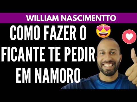 Como Fazer o Ficante TE PEDIR EM NAMORO | William Nascimentto