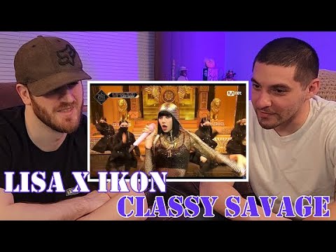 First Time Hearing: Lisa (of BLACKPINK) x IKON - Classy Savage | Reaction