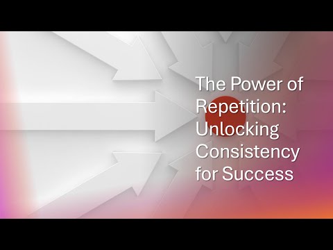 The Power of Repetition: Unlocking Mastery through Practice