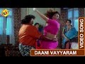 Daani Vayyaram Full Video Song Sarada Bullodu Telugu Movie Songs Venkatesh Nagma TVNXT Music