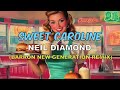 Neil Diamond - Sweet Caroline (Barron New-Generation Remix)