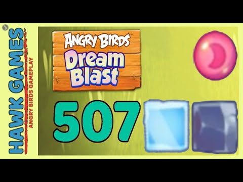Angry Birds Dream Blast Level 507 - Walkthrough, No Boosters