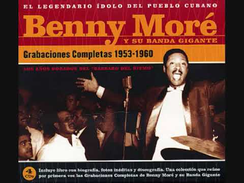 Benny More y Su Banda Gigante   El Cañonero