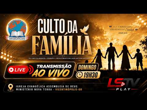 Culto da Família | 30/08/2026 | I.E.A.D. Ministério Nova Terra - Vicentinópolis-Go