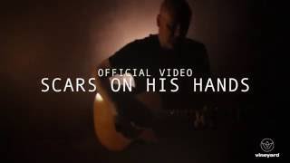 Brian Doerksen | Scars On His Hands | Official Video (with lyrics)