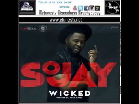 {Music} Sojay -  Wicked [Produce by Camo Blaizz ]
