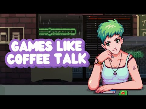 10 Games Like COFFEE TALK You Should Check Out | Out Now & Upcoming
