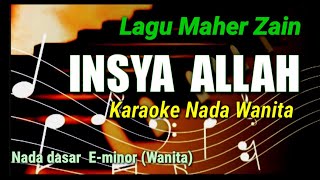 Download lagu INSYA ALLAH || MAHER ZAIN, KARAOKE NADA WANITA mp3