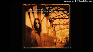 Roland Orzabal - Day By Day By Day By Day By Day