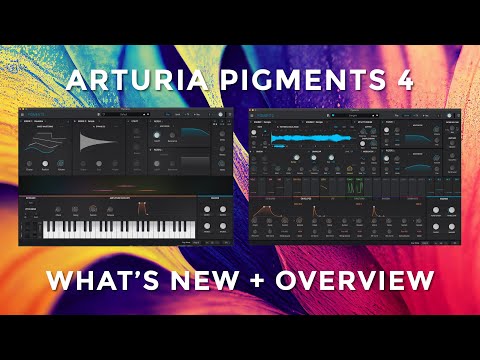 ARTURIA PIGMENTS 4 - What's New & Overview