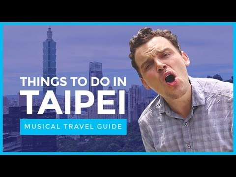 台北有什麼好玩的呢？讓我唱首台北市之歌給你聽！ (THINGS TO DO IN TAIPEI, TAIWAN)
