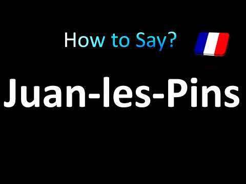 How to Pronounce Juan-les-Pins