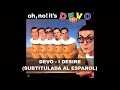 Devo - I Desire (Subtitulos en Español)