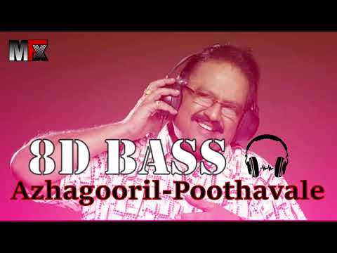 Azhagooril Poothavale 8D Bass Song