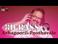 Azhagooril Poothavale 8D Bass Song
