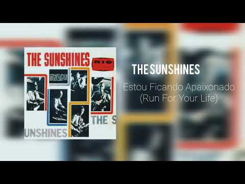 Estou Ficando Apaixonado (run For Your Life) - The Sunshines