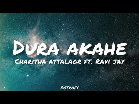 Charitha Attalage ft. Ravi Jay - Dura Akahe (දුර ආකාහේ) Lyrics