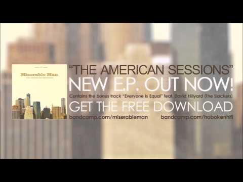 Miserable Man : The American Sessions E.P. (feat. David Hillyard/The Slackers)