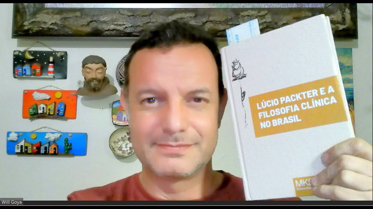 [LEV.Aula 28] Onde está Lúcio Packter? Reflexões sobre o que é ser filósofo clínico II - Will Goya