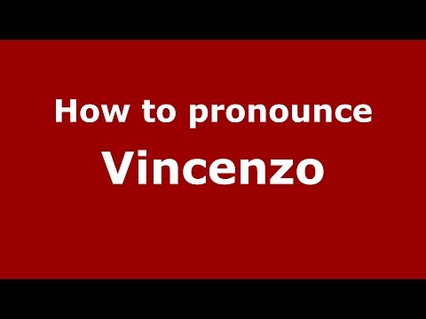 How to pronounce Vincenzo