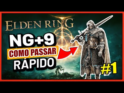 PART 1/2 - [NG+9] 10ª JORNADA DO ELDEN RING! COMO PASSAR RÁPIDO