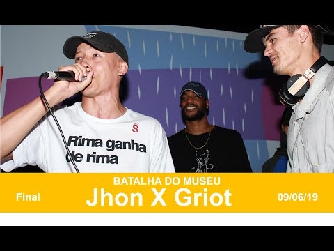 Jhon X Griot |BATALHA DO MUSEU| Final