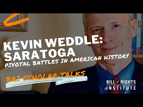 The Battle of Saratoga with Kevin Weddle — Bill of Rights Institute video thumbnail