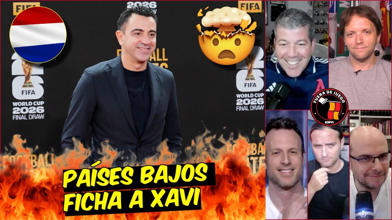 XAVI NO ayudará a que PAÍSES BAJOS VUELVA a su ESENCIA. Será MUY DIFÍCIL | Fuera De Juego