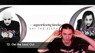 Get the Lead Out (A Perfect Circle) - Review/Reaction