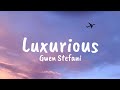 Gwen Stefani Luxurious Lyrics